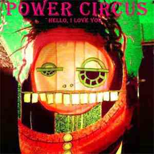 Power Circus - Hello, I Love You