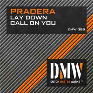 Pradera - Lay Down / Call On You