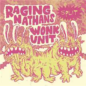 Raging Nathans / Wonk Unit - Split