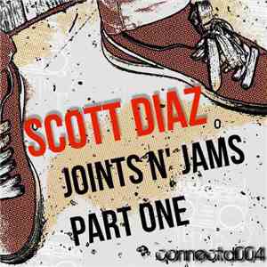 Scott Diaz - Joints n' Jams Part One