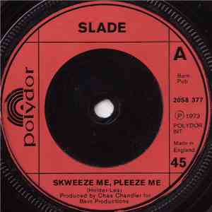 Slade - Skweeze Me, Pleeze Me