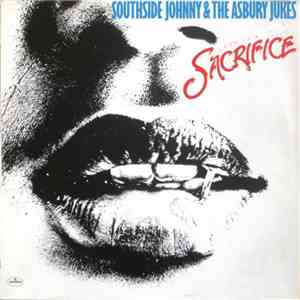Southside Johnny & The Asbury Jukes - Love Is A Sacrifice