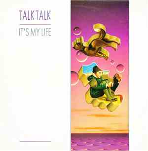 Talk Talk - It's My Life