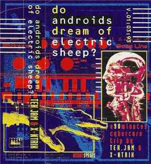 Tek.Jam & X-Ntrik - Do Androids Dream Of Electric Sheep?