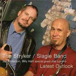 The Stryker / Slagle Band - Latest Outlook