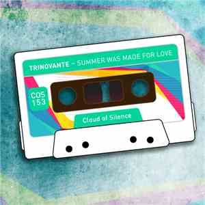 TrinoVante - Summer Was Made For Love