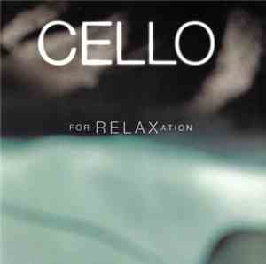 Various - Cello For Relaxation