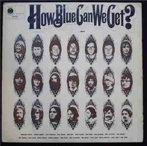 Various - How Blue Can We Get?