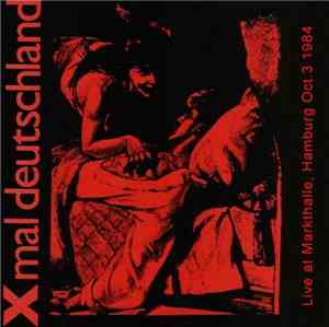 XMal Deutschland - Live At Markthalle, Hamburg Oct. 3 1984