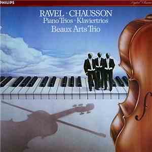 Beaux Arts Trio - Ravel • Chausson - Piano Trios • Klaviertrios