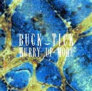 Buck-Tick - Hurry Up Mode