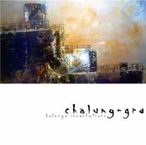 Chalung-gra - Kalonga Incantations