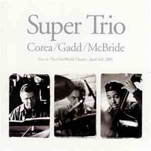 Chick Corea, Steve Gadd, Christian McBride - Super Trio - Live at The One W ...