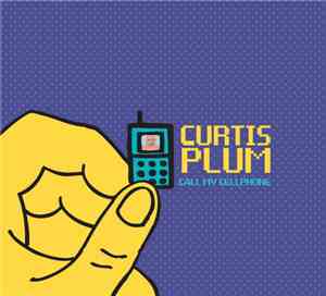 Curtis Plum - Call My Cellphone
