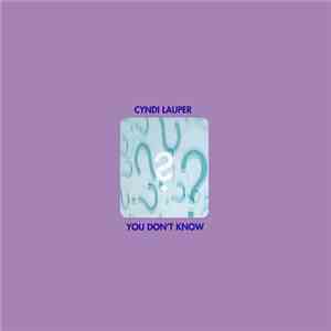 Cyndi Lauper - You Don't Know