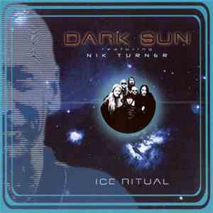 Dark Sun  Featuring Nik Turner - Ice Ritual