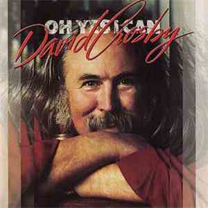 David Crosby - Oh Yes I Can