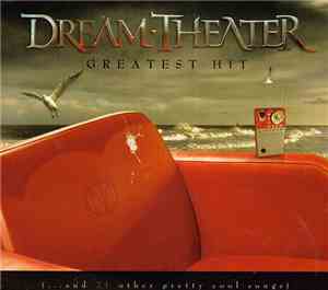 Dream Theater - Greatest Hit (...And 21 Other Pretty Cool Songs)