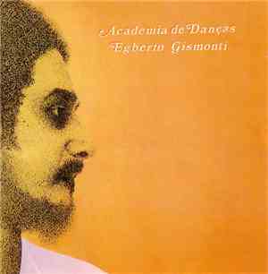 Egberto Gismonti - Academia De Danças