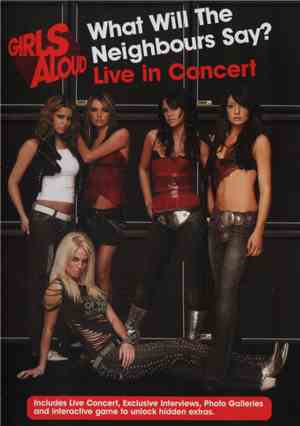 Girls Aloud - What Will The Neighbours Say? (Live In Concert)