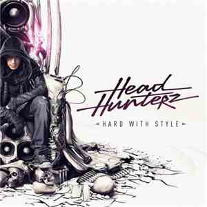 Headhunterz - Hard With Style