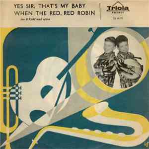 Jan & Kjeld - Yes Sir, That's My Baby / When The Red, Red Robin