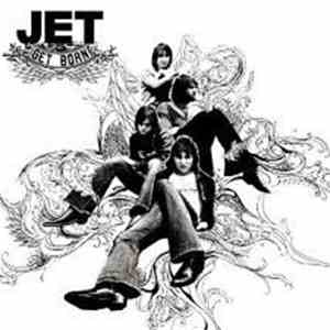 Jet  - Get Born