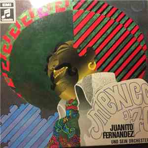 Juanito Fernandez Und Sein Orchester - Mexico ’70