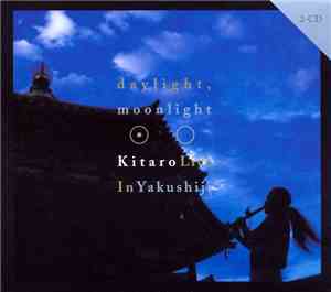 Kitaro - Daylight, Moonlight - Kitaro Live In Yakushiji