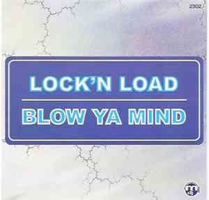 Lock 'N Load - Blow Ya Mind