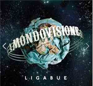 Luciano Ligabue - Mondovisione