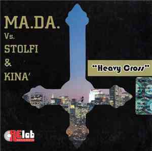 MA.DA. vs. Stolfi & Kina' - Heavy Cross