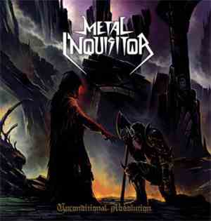 Metal Inquisitor - Unconditional Absolution