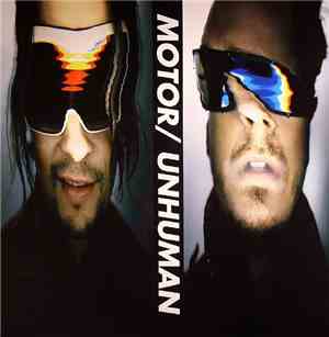 MOTOR  - Unhuman