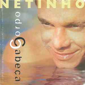 Netinho - Corpo & Cabeça