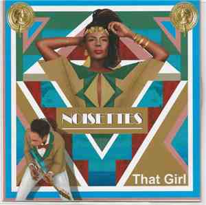 Noisettes - That Girl