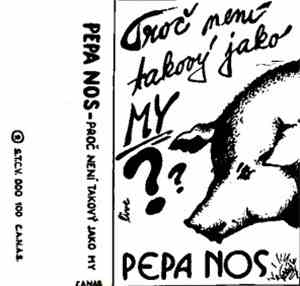 Pepa Nos - Proč Není Takový Jako My