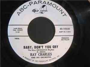 Ray Charles And His Orchestra - Baby, Don't You Cry (The New Swingova Rhyth ...