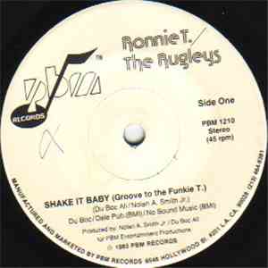 Ronnie T. / The Rugleys - Shake It Baby (Groove To The Funkie T.)