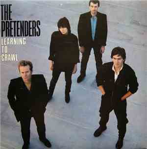 The Pretenders - Learning To Crawl