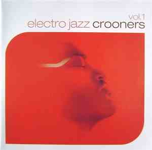 Various - Electro Jazz Crooners Vol. 1