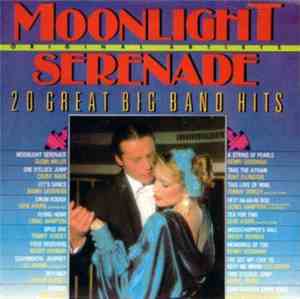 Various - Moonlight Serenade (20 Great Big Band Hits)