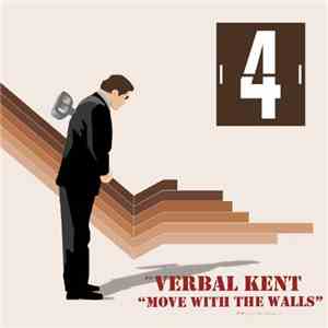Verbal Kent - Move With The Walls