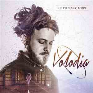Volodia  - Un Pied Sur Terre