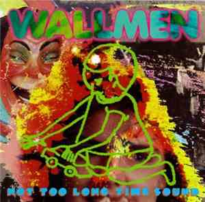 Wallmen - Not Too Long Time Sound