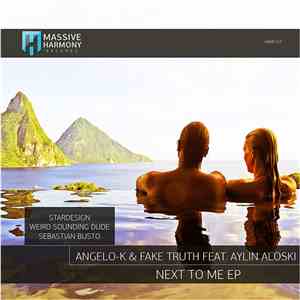 Angelo-K & Fake Truth Feat. Aylin Aloski - Next To Me EP