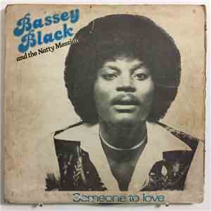 Bassey Black & The Natty Messiah - Someone To Love