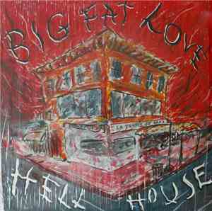 Big Fat Love - Hell House