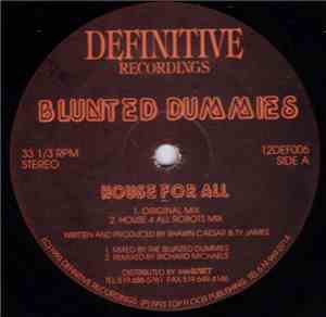 Blunted Dummies - House For All