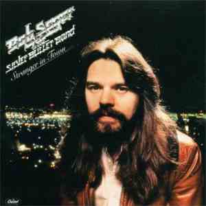 Bob Seger & The Silver Bullet Band - Stranger In Town